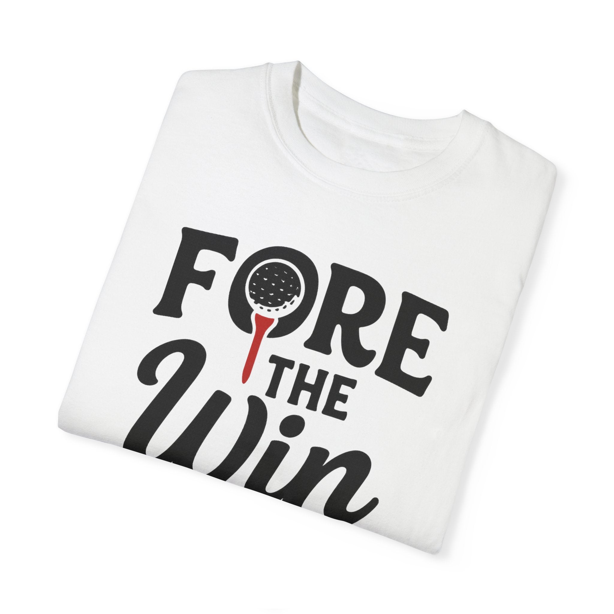 FORE the Win Golf Tee – Fun T-Shirt for Sports & Golf Lovers